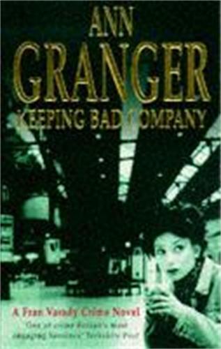 Keeping Bad Company (Fran Varady 2): A London crime novel of mystery and mistrust - Fran Varady (Paperback)