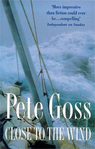 Close to the Wind - Pete Goss