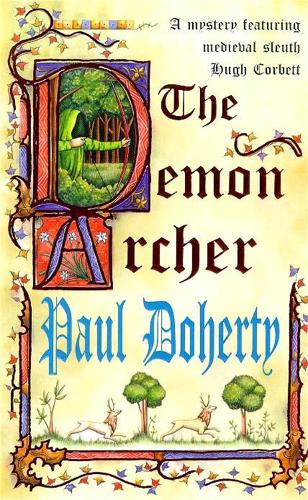 The Demon Archer (Hugh Corbett Mysteries, Book 11): A twisting medieval murder mystery (Paperback)