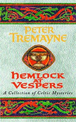 Hemlock at Vespers (Sister Fidelma Mysteries Book 9): A collection of Celtic mysteries - Sister Fidelma (Paperback)