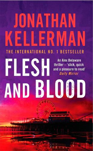 Flesh and Blood (Alex Delaware series, Book 15): A riveting psychological thriller - Alex Delaware (Paperback)