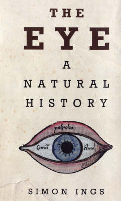 The Eye: A Natural History (Hardback)