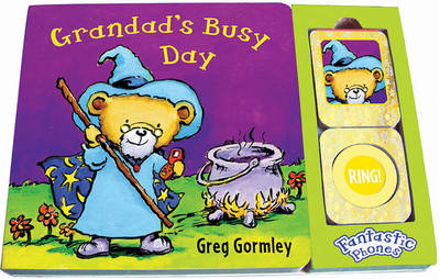 Grandad's Busy Day: Fantastic Phones (Board book)