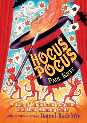 Hocus Pocus: A Tale of Magnificent Magicians and Their Amazing Feats (Paperback)