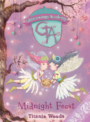 Midnight Feast - Glitterwings Academy No. 2 (Hardback)