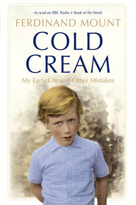 Cold Cream: My Early Life and Other Mistakes (Hardback)