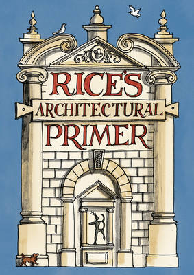 Rice's Architectural Primer (Hardback)