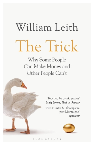 The Trick: Why Some People Can Make Money and Other People Can't (Paperback)