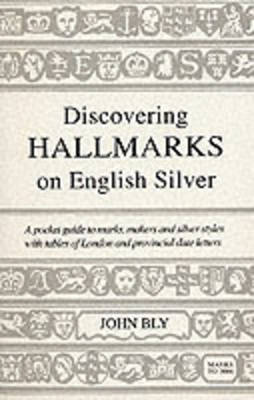 FREE & FAST Deliv Discovering Hallmarks on English Silver by John Bly NEW Book 
