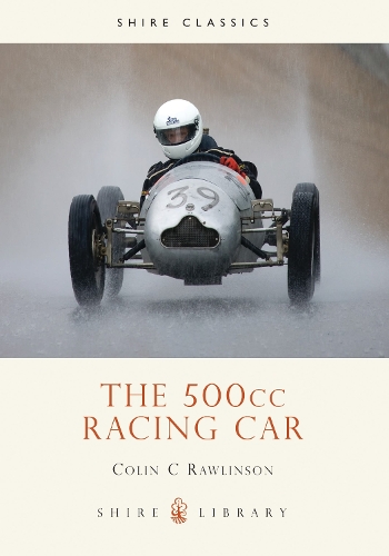 The 500cc Racing Car - Shire Album S. No. 417 (Paperback)