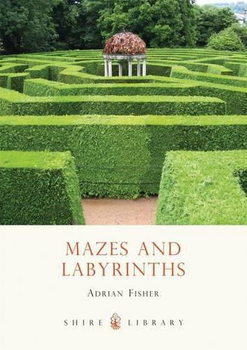 Mazes and Labyrinths - Shire Album S. No. 418 (Paperback)