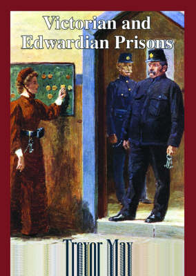 Victorian and Edwardian Prisons - Shire Album S. 450 (Paperback)