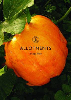 Allotments - Shire Library No. 469 (Paperback)