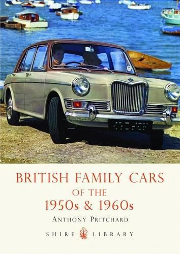British Family Cars of the 1950s and '60s - Shire Library No. 489 (Paperback)