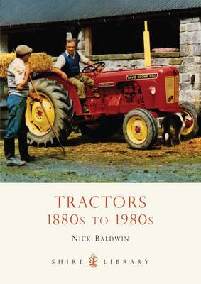 Tractors: 1880s to 1980s - Shire Library (Paperback)