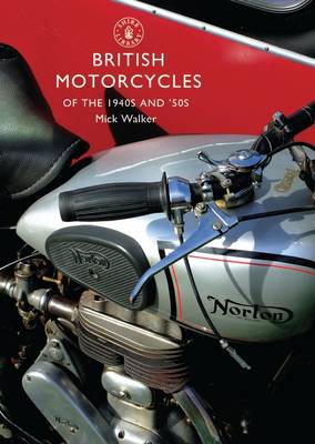 British Motorcycles of the 1940s and '50s - Shire Library (Paperback)