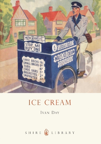 Ice Cream: A History - Shire Library 614 (Paperback)