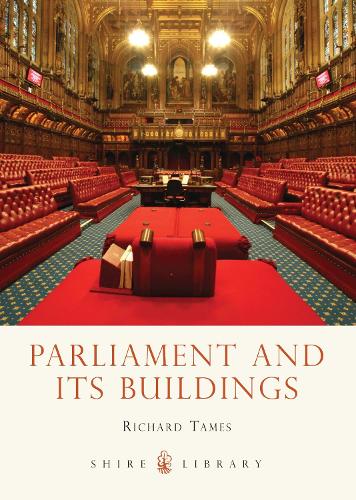 Parliament and its Buildings - Shire Library 696 (Paperback)