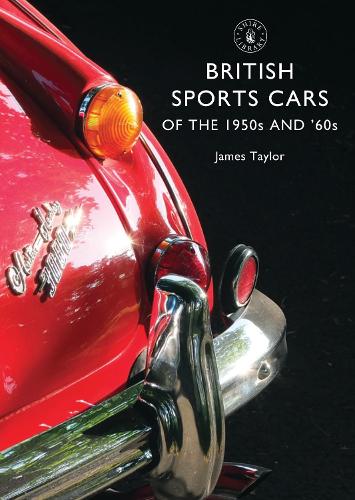 British Sports Cars of the 1950s and '60s - Shire Library (Paperback)
