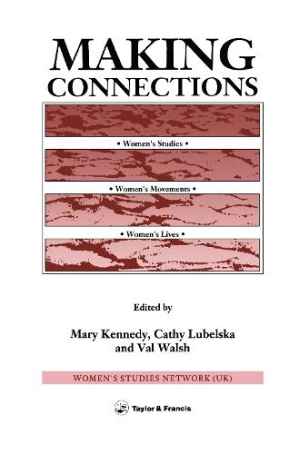 Making Connections: Women's Studies, Women's Movements, Women's Lives (Hardback)