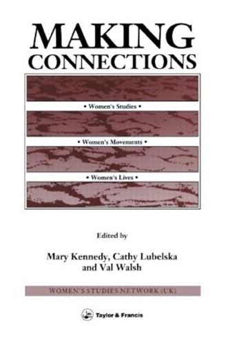 Making Connections: Women's Studies, Women's Movements, Women's Lives (Paperback)