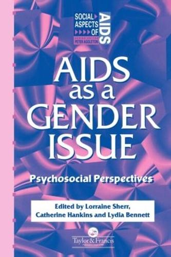 AIDS as a Gender Issue: Psychosocial Perspectives - Social Aspects of AIDS (Paperback)