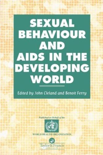 Sexual Behaviour and AIDS in the Developing World - Social Aspects of AIDS (Paperback)