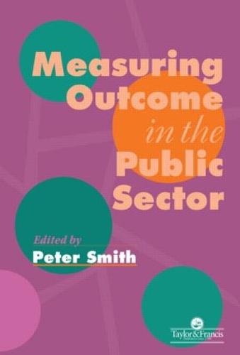 Measuring Outcome In The Public Sector (Paperback)