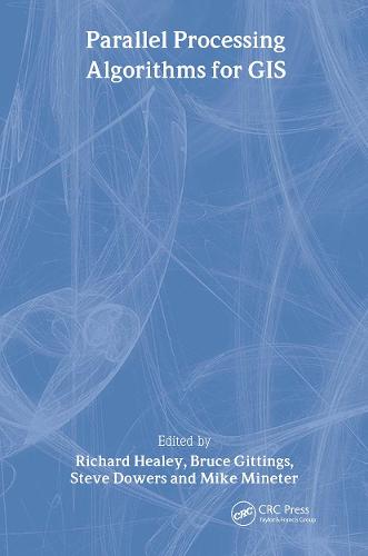 Parallel Processing Algorithms For GIS (Hardback)
