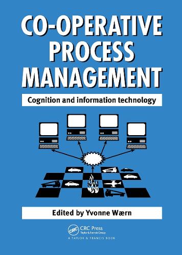 Cooperative Process Management: Cognition And Information Technology: Cognition And Information Technology (Paperback)