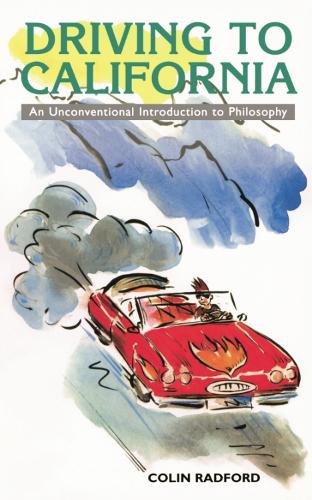 Driving to California: An Unconventional Introduction to Philosophy (Paperback)