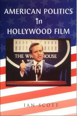 American Politics in Hollywood Film (Paperback)