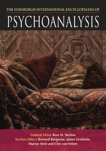 The Edinburgh International Encyclopaedia of Psychoanalysis (Hardback)
