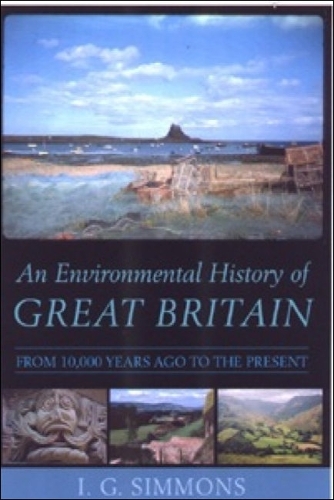 An Environmental History of Great Britain: from 10,000 Years Ago to the Present (Hardback)