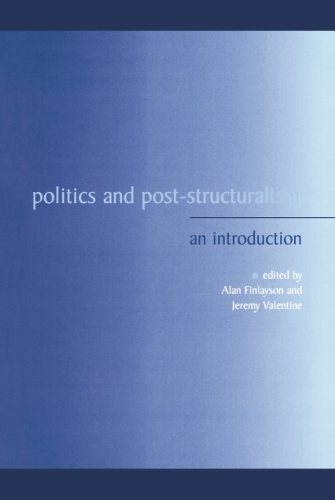 Politics and Post-structuralism: An Introduction (Paperback)