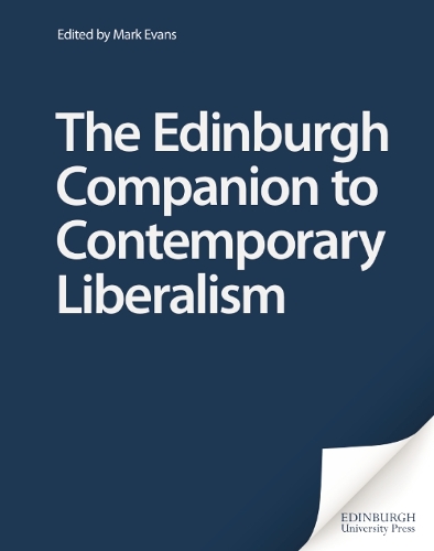 The Edinburgh Companion to Contemporary Liberalism (Hardback)