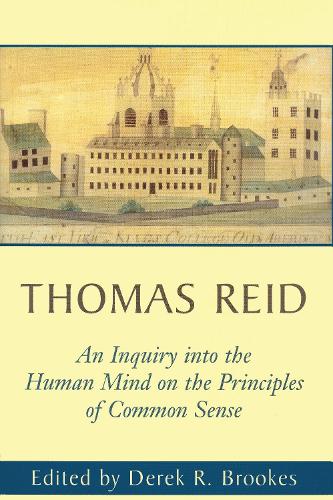 An Inquiry into the Human Mind on the Principles of Common Sense - The Edinburgh Edition of Thomas Reid (Paperback)