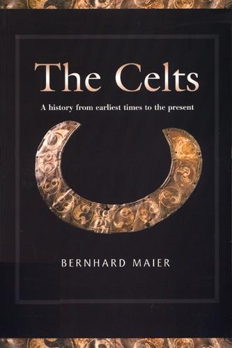 The Celts: A History from Earliest Times to the Present (Paperback)