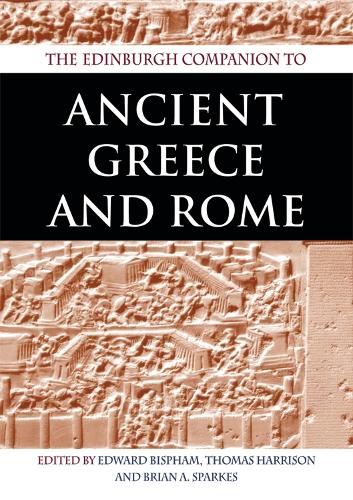 The Edinburgh Companion to Ancient Greece and Rome (Paperback)