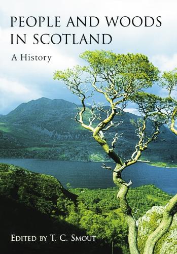 People and Woods in Scotland: A History (Hardback)