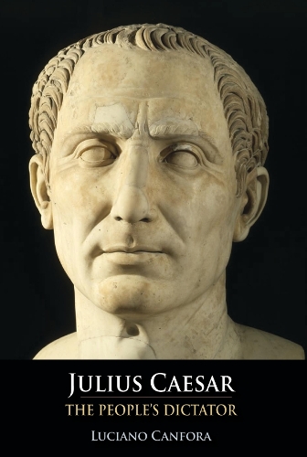 Julius Caesar: The People's Dictator (Hardback)