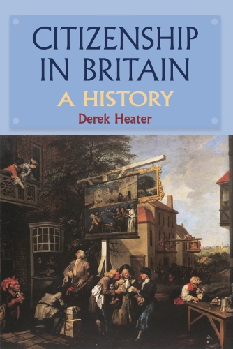 Citizenship in Britain: A History (Hardback)