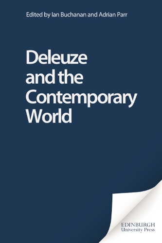 Deleuze and the Contemporary World - Deleuze Connections (Paperback)
