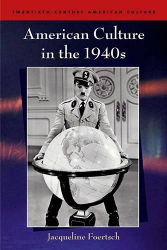 American Culture in the 1940s - Twentieth-century American Culture (Paperback)