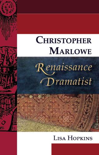 Christopher Marlowe, Renaissance Dramatist - Renaissance Dramatists (Hardback)