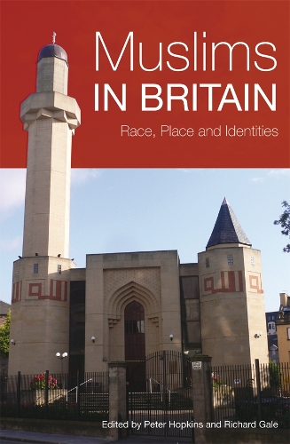 Muslims in Britain: Race, Place and Identities (Paperback)