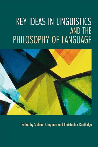 Key Ideas in Linguistics and the Philosophy of Language (Paperback)