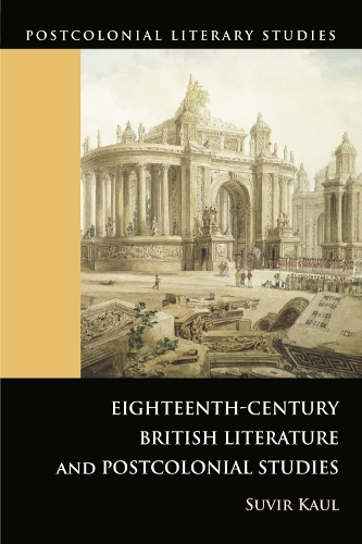 Eighteenth-century British Literature and Postcolonial Studies - Postcolonial Literary Studies (Paperback)