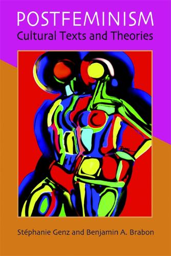 Postfeminism: Cultural Texts and Theories (Hardback)