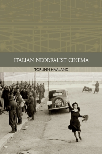 Italian Neorealist Cinema - Traditions in World Cinema (Paperback)